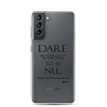 DARE "Yourself" To Be NU.., Clear Case for Samsung®