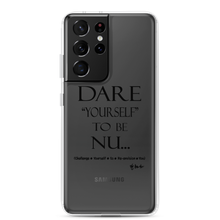 DARE "Yourself" To Be NU.., Clear Case for Samsung®