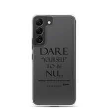 DARE "Yourself" To Be NU.., Clear Case for Samsung®