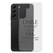 DARE "Yourself" To Be NU.., Clear Case for Samsung®