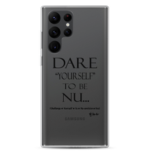 DARE "Yourself" To Be NU.., Clear Case for Samsung®