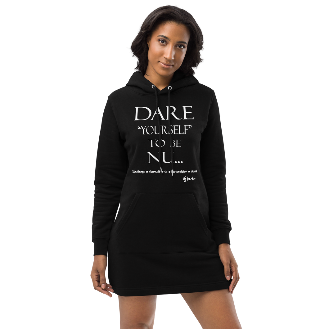 Dare Yourself To be Nu...Hoodie dress