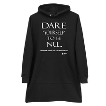 Dare Yourself To be Nu...Hoodie dress