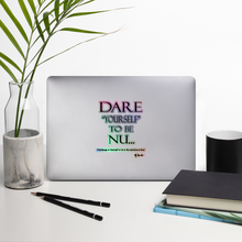DARE "Yourself" To Be NU...Holographic stickers
