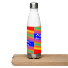 Dare Yourself To Be Nu... Pride Challenge Yourself To Re-envision You Stainless Steel Water Bottle