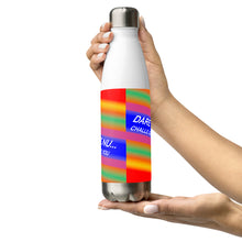 Dare Yourself To Be Nu... Pride Challenge Yourself To Re-envision You Stainless Steel Water Bottle