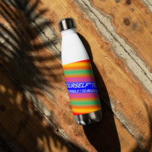 Dare Yourself To Be Nu... Pride Challenge Yourself To Re-envision You Stainless Steel Water Bottle