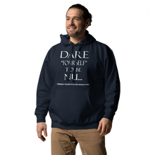DARE "Yourself" To Be NU...Unisex Hoodie
