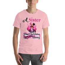 A Sister don't let Sisters Fight  Along Unisex t-shirt