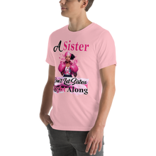 A Sister don't let Sisters Fight  Along Unisex t-shirt