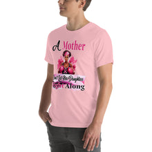 A Mother Don't Let Her Daughters Fight Along Unisex t-shirt