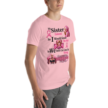 My Sister Endured, So I Would Know the Path... Unisex t-shirt