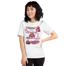My Sister Endured, So I Would Know the Path... Unisex t-shirt