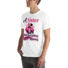 A Sister don't let Sisters Fight  Along Unisex t-shirt