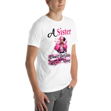 A Sister don't let Sisters Fight  Along Unisex t-shirt