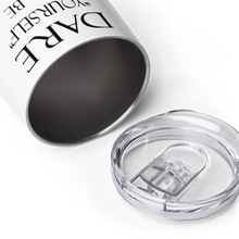 DARE "Yourself" To Be NU... Wine tumbler