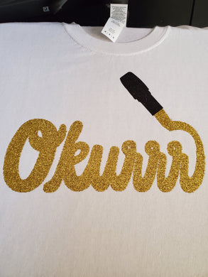 Okurrr💄Shirt