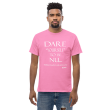 Dare Yourself to be Nu...Men's Unisex Classic Tee