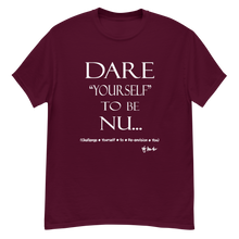 Dare Yourself to be Nu...Men's Unisex Classic Tee