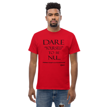 Dare Yourself to be Nu...Men's Unisex classic tee