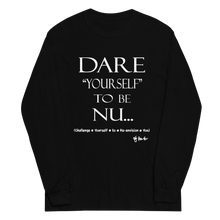 Dare Yourself to be Nu... Men’s Long Sleeve Shirt