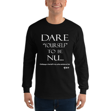 Dare Yourself to be Nu... Men’s Long Sleeve Shirt