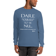 Dare Yourself to be Nu... Men’s Long Sleeve Shirt