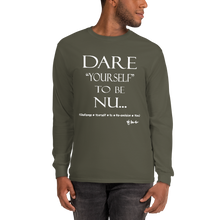 Dare Yourself to be Nu... Men’s Long Sleeve Shirt