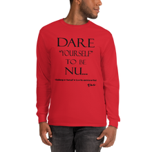 Dare Yourself to be Nu... Men’s Long Sleeve Shirt