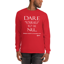 Dare Yourself to be Nu... Men’s Long Sleeve Shirt