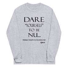 Dare Yourself to be Nu... Men’s Long Sleeve Shirt