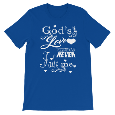 God's Love Never Fails Me 2 (White Lt) Short-Sleeve Unisex T-Shirt