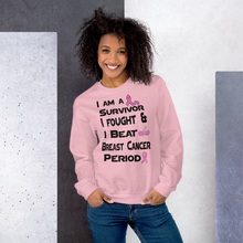 I Am a Survivor I Fought & I Beat Breast Cancer Unisex Sweatshirt