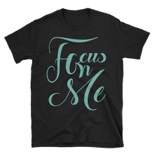 Focus On Me (Sea Blue) Short-Sleeve Unisex T-Shirt