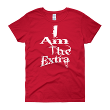 I Am The Extra - c (White Letters) Women's short sleeve t-shirt (flat)