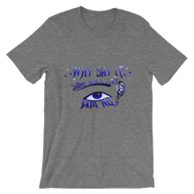 Why Say It "Just Wear it" Sapphire Blue Unisex short sleeve t-shirt