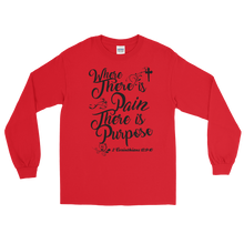 Where There is Pain There is Purpose Long Sleeve T-Shirt