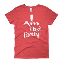 I Am The Extra - c (White Letters) Women's short sleeve t-shirt (flat)