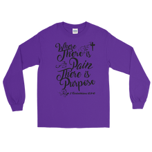 Where There is Pain There is Purpose Long Sleeve T-Shirt