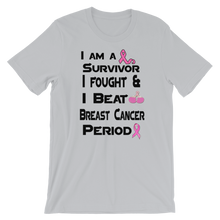 I Am a survivor I fought & I Beat Breast Cancer Period BC Short-Sleeve Unisex T-Shirt