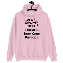 I Am a Survivor I Fought & I Beat  Breast Cancer Unisex Hoodie