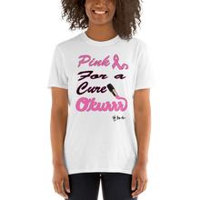 Pink For a Cure Okurrr - G Short-Sleeve Unisex T-Shirt
