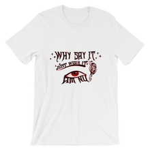 Why Say It "Just Wear It" Dark Firey Red Hot Unisex short sleeve t-shirt