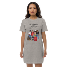 Catching Flights Not Feelings Organic cotton t-shirt dress