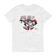 Why Say It Just Wear It  Heru Unisex Short sleeve t-shirt