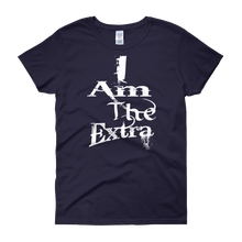 I Am The Extra - c (White Letters) Women's short sleeve t-shirt (flat)