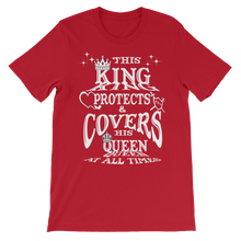 This King Protects & Covers His Queen (White Letters) Unisex Short Sleeve T-shirt