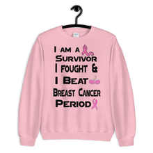 I Am a Survivor I Fought & I Beat Breast Cancer Unisex Sweatshirt