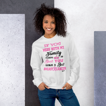 If You Mess with the Family "Breast Cancer" Unisex Short-Sleeve Unisex Sweatshirt