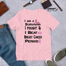 I Am a survivor I fought & I Beat Breast Cancer Period BC Short-Sleeve Unisex T-Shirt